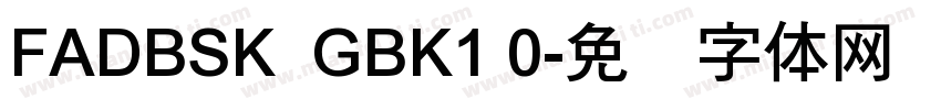 FADBSK  GBK1 0字体转换